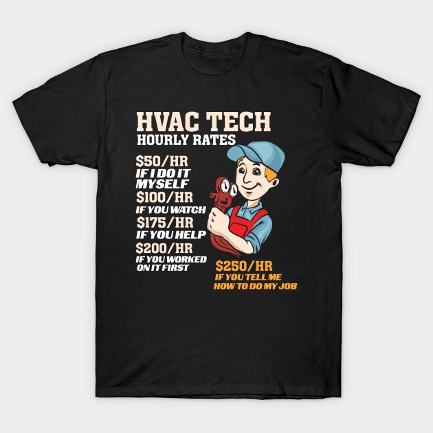 HVAC Tech Hourly Rate T-Shirt by Design Seventytwo